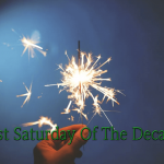 last-saturday-of-the-decade