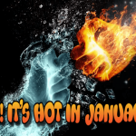 Ew! It's Hot In January!