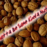 i-gotta-be-some-kinda-nut