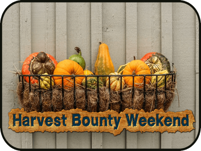 Harvest Bounty Weekend
