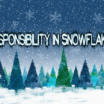 responsibility-in-snowflakes