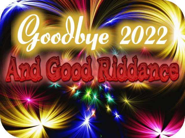goodbye-2022-and-good-riddance