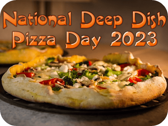 national-deep-dish-pizza-day-2023