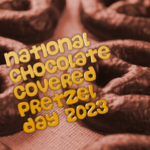 national-chocolate-covered-pretzel-day-2023