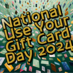 national-use-your-gift-card-day-2024
