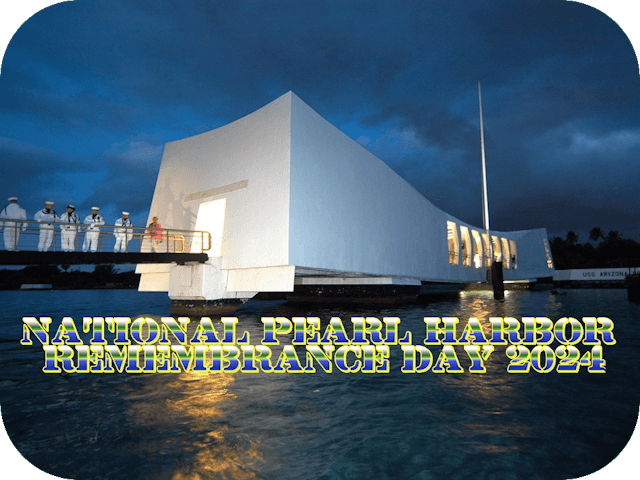 national-pearl-harbor-remembrance-day-2024