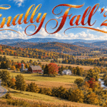 Early autumn colors sweep across a sunlit rural Pennsylvania valley beneath “Finally Fall '26.”