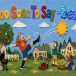 Felt-board scene of Rob kicking a sun-shaped Summer away as neighbors cheer beneath the title “Too Soon To Say -ber?”